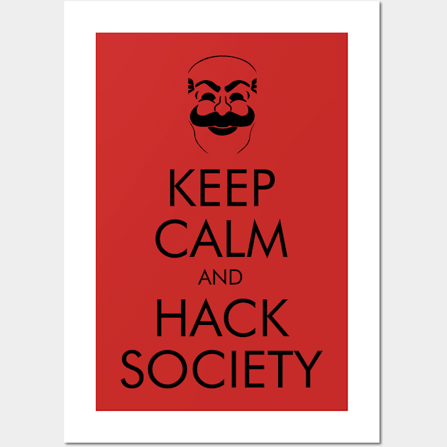 Keep Calm and Hack Society Wall Art by Yellowkoong